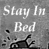 StayInBed